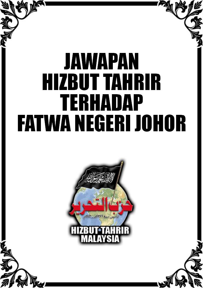 Bantahan Fatwa Johor – 4.4a – Hizbut Tahrir Malaysia